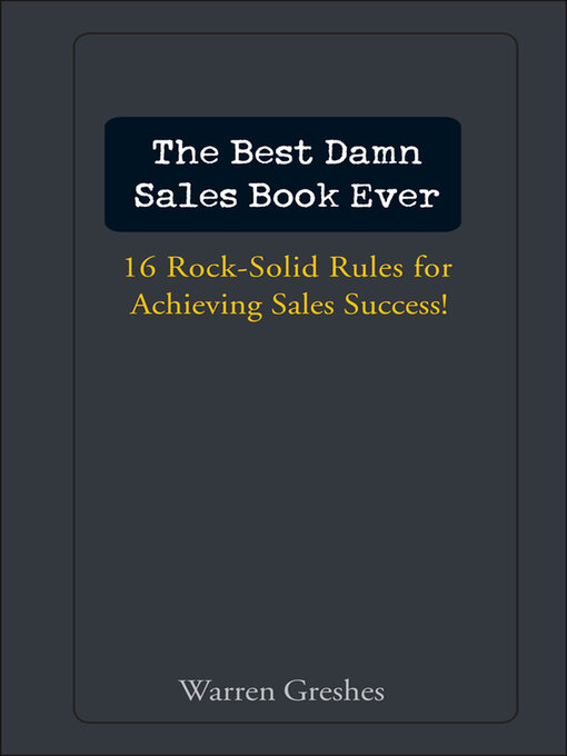 Title details for The Best Damn Sales Book Ever by Warren Greshes - Available